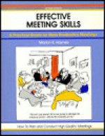 Effective Meeting Skills, Revised - Marion E. Haynes