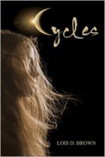 Cycles - Lois D. Brown