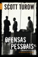 Ofensas Pessoais - Scott Turow, Alves Calado