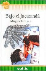 Bajo El Jacaranda - Márgara Averbach