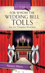 For Whom The Wedding Bell Tolls - Nancy Mehl