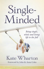 Single-Minded - Kate Wharton, John Coles, Anne Coles