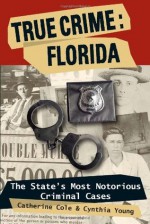 True Crime: Florida - Catherine Cole