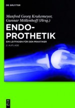 Endoprothetik: Ein Leitfaden F R Den Praktiker - Manfred Georg Krukemeyer, Gunnar Möllenhoff