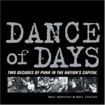 Dance of Days: Two Decades of Punk in the Nation's Capital - Mark Andersen, Mark Jenkins