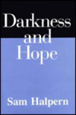 Darkness and Hope - Sam Halpern, Elie Wiesel