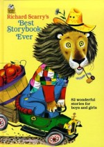 Richard Scarry's Best Storybook Ever! - Richard Scarry