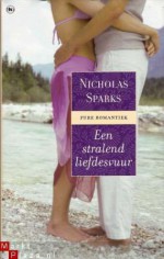 Een stralend liefdesvuur - Nicholas Sparks, Annemarie Verbeek