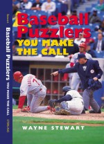 Baseball Puzzlers: You Make the Call - Wayne Stewart