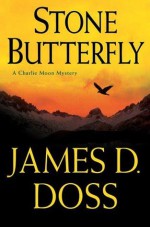 Stone Butterfly - James D. Doss