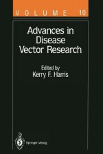 Advances in Disease Vector Research - El Desouky Ammar, Y. Antignus, T. R. Burkot