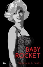 Baby Rocket - Stephanie A. Smith