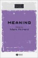 Meaning: An Anthology - Mark Richard