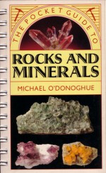 The Pocket Guide to Rocks and Minerals - Michael O'Donoghue