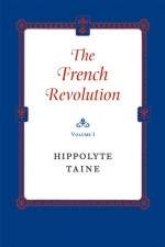 The French Revolution - 3-vol HCset - Hippolyte Taine, John Durand, Mona Ozouf