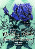 Cascading Petals - Brianna Kilcrease, Jon Hansen