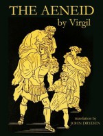 THE AENEID (complete, unabridged, and in verse) - _ VIRGIL, John Dryden