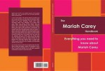 The Mariah Carey Handbook - Everything You Need to Know about Mariah Carey - Linda Gregg