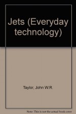 Jets (Everyday Technology) - John W.R. Taylor, Michael Badrocke