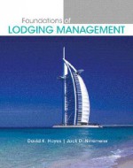 Foundations of Lodging Management - David K. Hayes, Jack D. Ninemeier