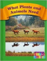 What Plants and Animals Need - Nancy Leber, Wiley Blevins