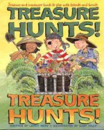 Treasure Hunts!: Treasure and Scavenger Hunts to Play with Friends and Family - Leonard C. Hort, Cary Pillo