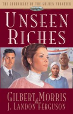 Unseen Riches - Gilbert Morris, J. Ferguson