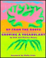 Up from the Roots: Growing a Vocabulary - Bon Moore, Maxine Moore, Bon Moore