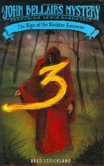 The Sign of the Sinister Sorcerer - Brad Strickland, John Bellairs