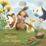 Nature's Little Helpers (Disney Fairies) - Andrea Posner-Sanchez, Constance Allen, Caterina Giorgetti