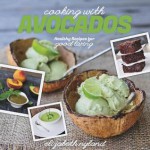 Cooking with Avocados: Healthy Recipes for Good Living - Elizabeth Nyland