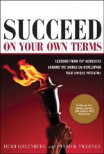 Succeed on Your Own Terms - Herb Greenberg, Patrick Sweeney