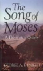 The Song of Moses: A Theological Quarry - Victor P. Hamilton