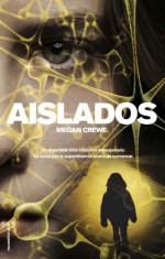 Aislados (El mundo en ruinas, #1) - Megan Crewe, Carles Andreu