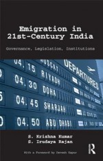 Emigration from 21st-Century India: Driven by Demography, Sustained by Reforms? - S Krishna Kumar, S Irudaya Rajan