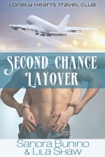 Second Chance Layover - Lila Shaw, Claire Gillian, Sandra Bunino