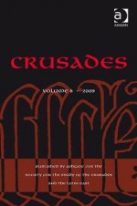 Crusades, Volume 8 - Benjamin Z. Kedar, Jonathan Riley-Smith, Jonathan Phillips, William Purkis