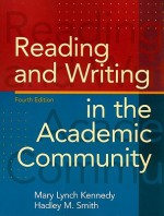 Reading and Writing in the Academic Community - Mary Lynch Kennedy, Hadley M. Smith