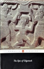 The Epic of Gilgamesh: An English Version With an Introduction - N.K. Sandars