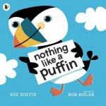 Nothing Like a Puffin. Sue Soltis - Sue Soltis