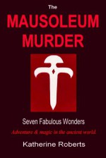 The Mausoleum Murder - Katherine Roberts