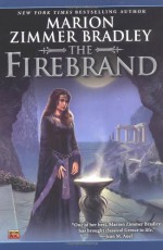 The Firebrand - Marion Zimmer Bradley