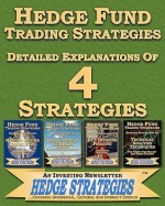 Hedge Fund Trading Strategies Detailed Explanations of 4 Strategies - An Investing Newsletter Hedge Strategies