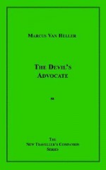 The Devil's Advocate - Marcus Van Heller, John Stevenson