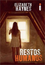 Restos Humanos - Elizabeth Haynes, Mauro Pinheiro
