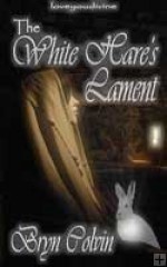 The White Hare's Lament - Bryn Colvin