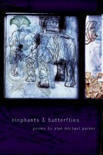 Elephants & Butterflies - Alan Michael Parker