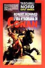 L'era hyboriana di Conan - Robert E. Howard, L. Sprague de Camp, Lin Carter, Giampaolo Cossato, Sandro Sandrelli