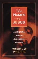 Names of Jesus, The - Warren W. Wiersbe