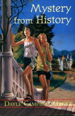 Mystery from History - OSI - Dayle Campbell Gaetz, Cindy Ghent